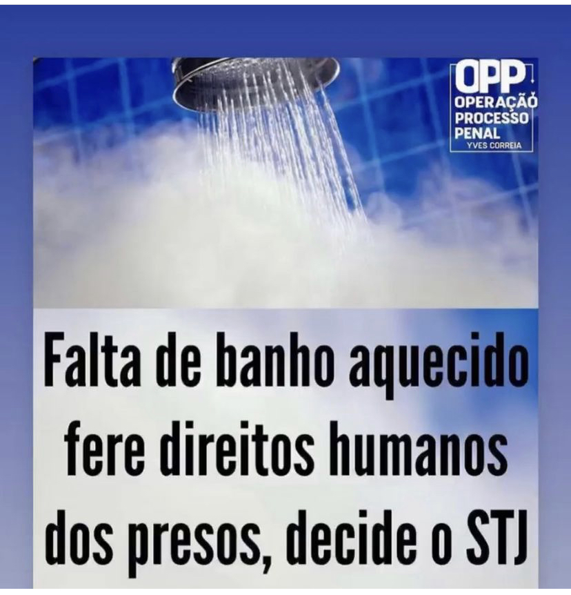 Leia mais sobre o artigo Falta de banho aquecido fere direitos humanos dos presos, decide STJ